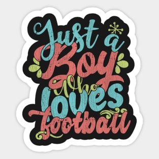 Just A Boy Who Loves Football Gift product Sticker